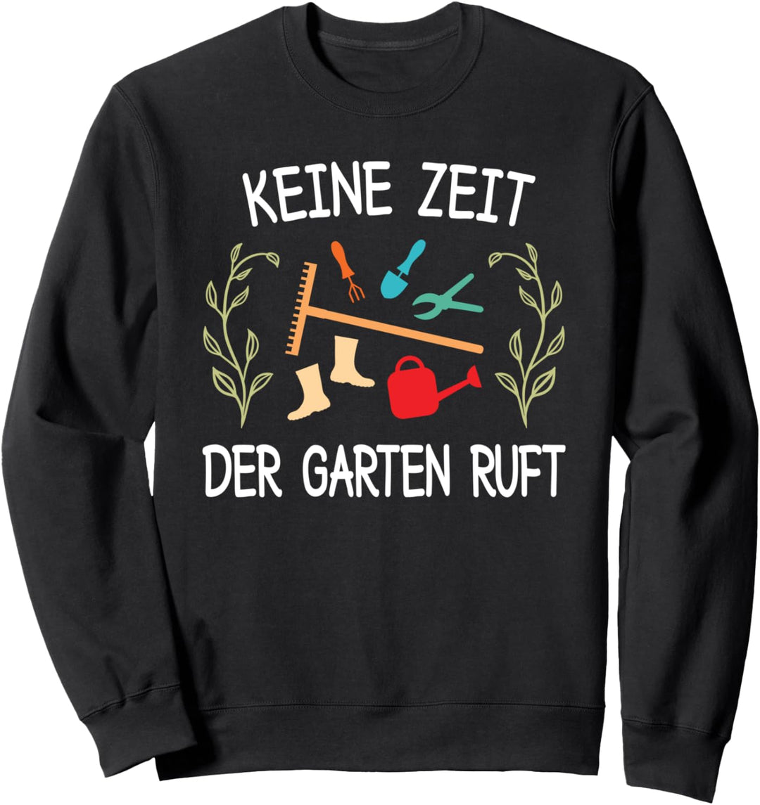 Der Garten Ruft Lustiges Hobbygärtner Gartenarbeit Gärtner Sweatshirt