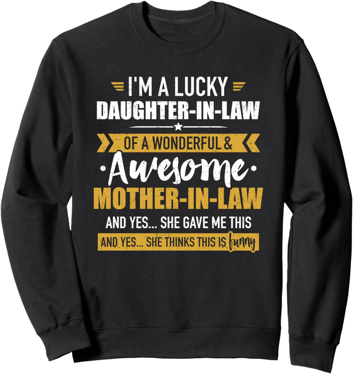 Schwiegertochter Schwiegermutter lustiger Spruch Sweatshirt