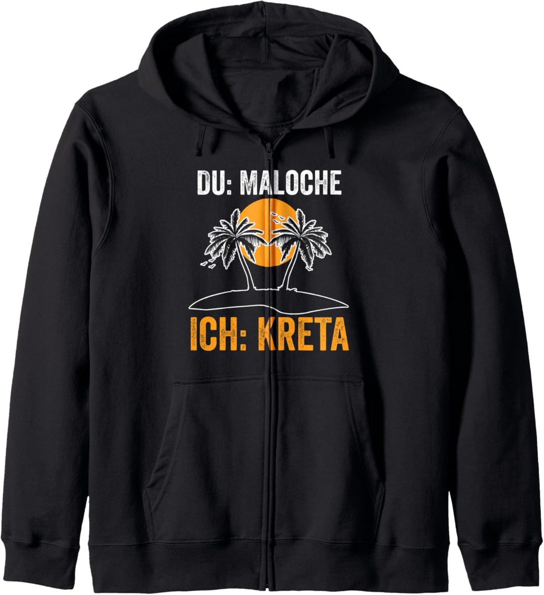 Du Maloche ich Kreta Kapuzenjacke