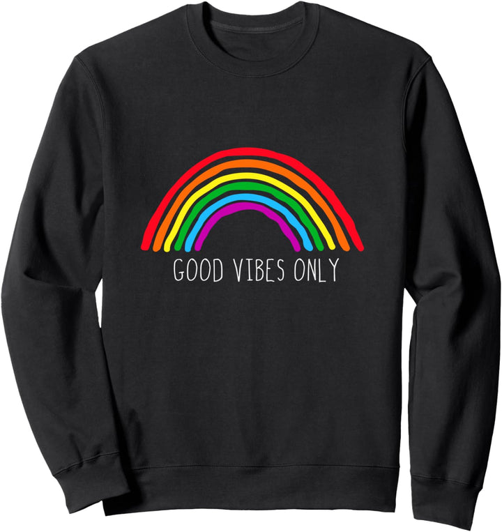 Good Vibes Good Karma Sei Bunt Wie Ein Regenbogen Gute Laune Sweatshirt