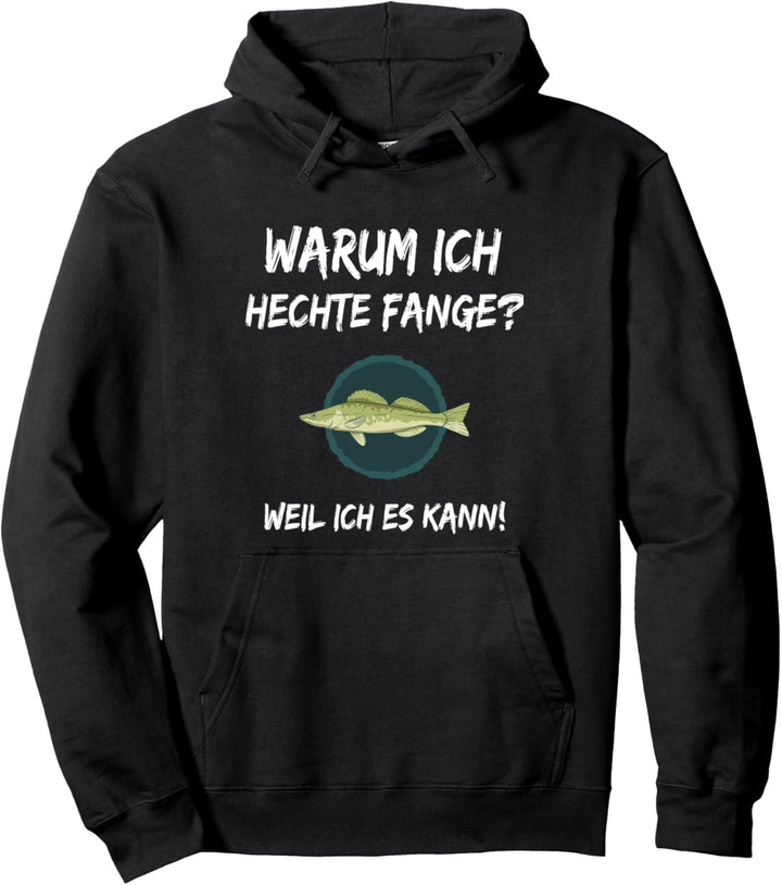 Hecht Angeln Spruch Lustig Fisch Angelrute See Köder Fun Pullover Hoodie