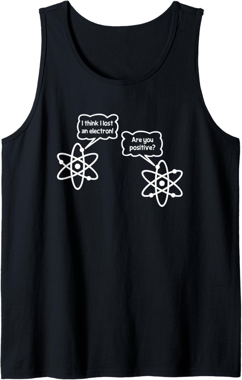 I Think I Lost An Electron T-Shirt Lustiges Spruch Geek Science Tank Top