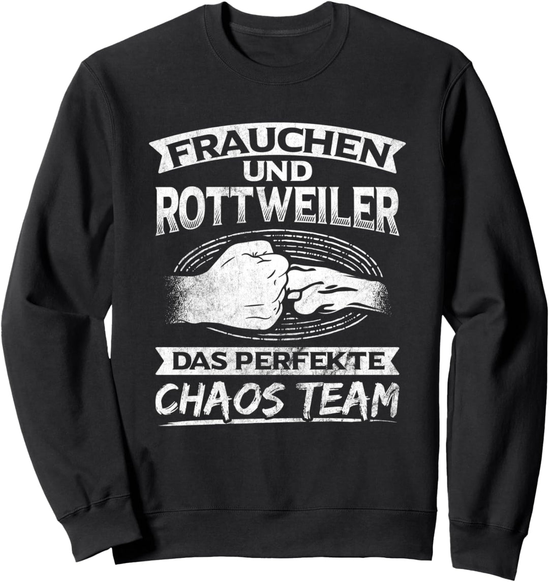 Frauchen Und Rottweiler Chaos Team Rottweiler Sweatshirt