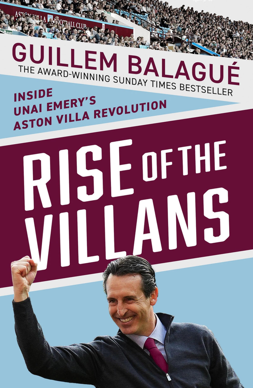 Rise of the Villans: Inside Unai Emery's Aston Villa Revolution (Guillem Balague's Books), Gebundene