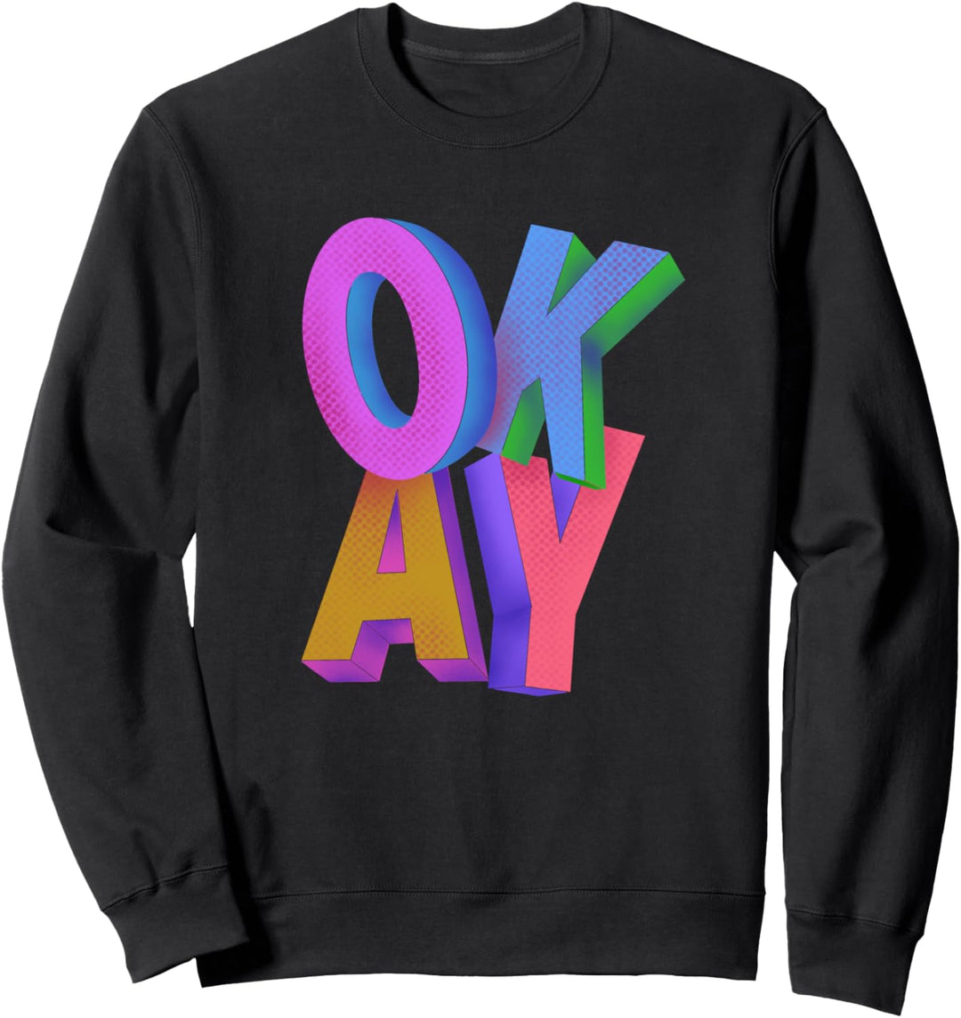 Okay Blockbuchstabe super helle Pop-Art Sweatshirt