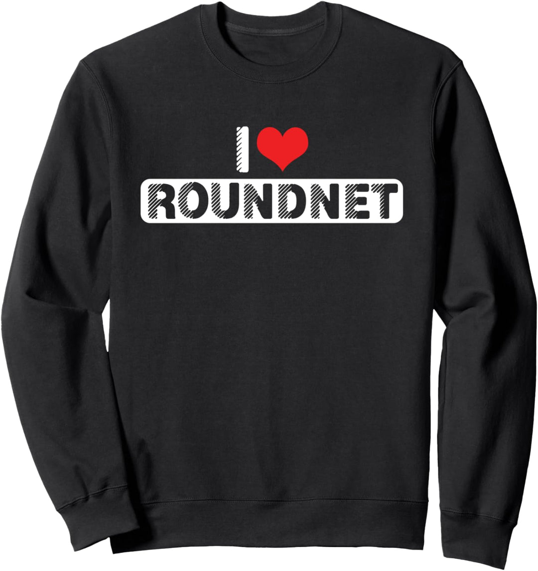 Ich Liebe Roundnet Spielen Trendsport Ballsport Geschenk Sweatshirt