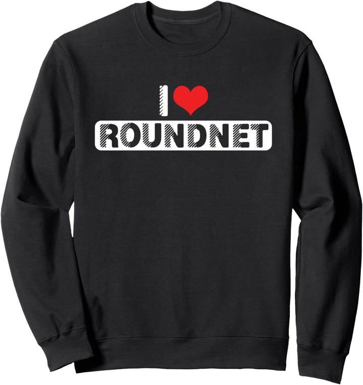 Ich Liebe Roundnet Spielen Trendsport Ballsport Geschenk Sweatshirt