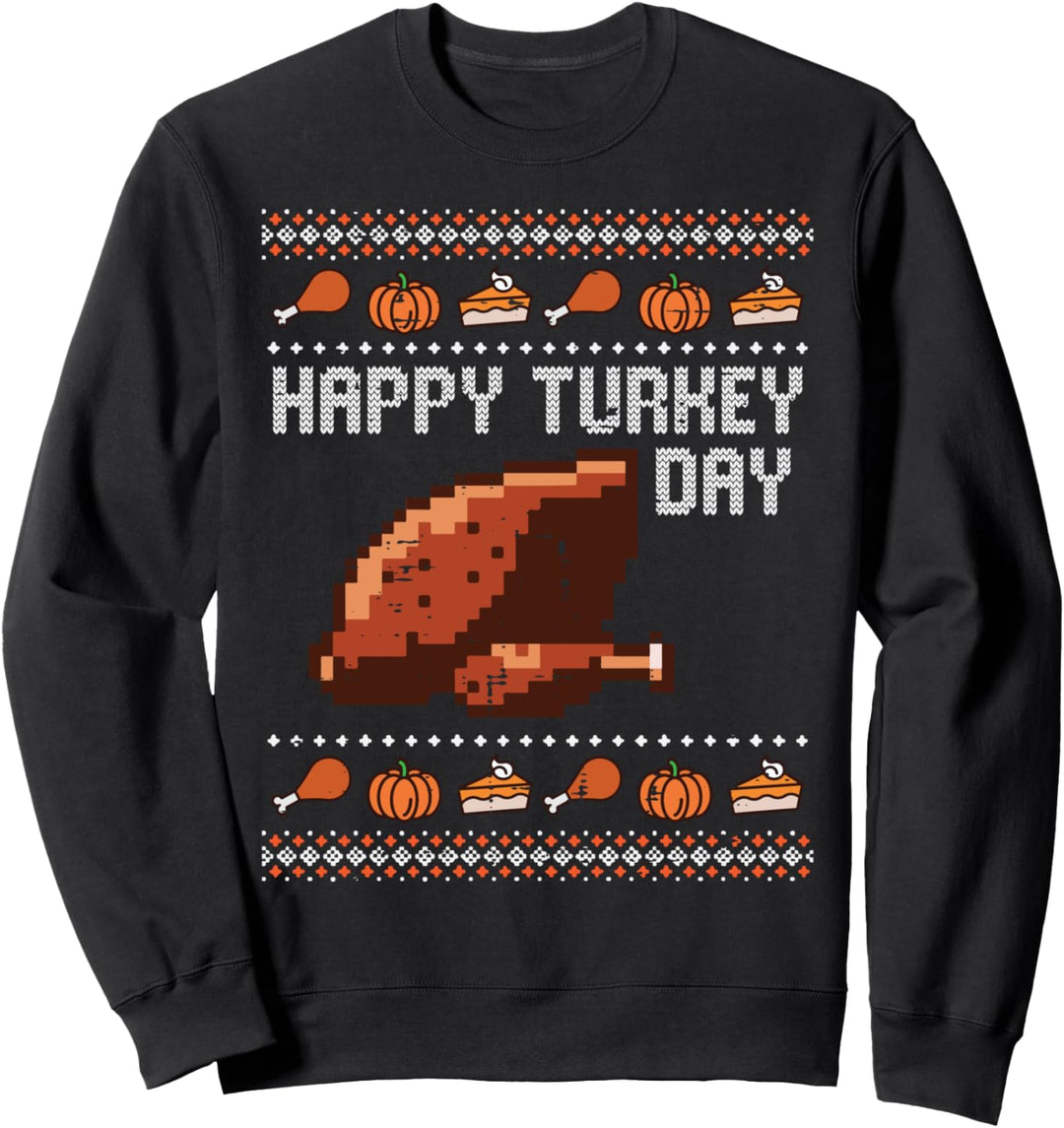 Happy Turkey Day Ugly Sweater Thanksgiving Männer Frauen Kinder Sweatshirt