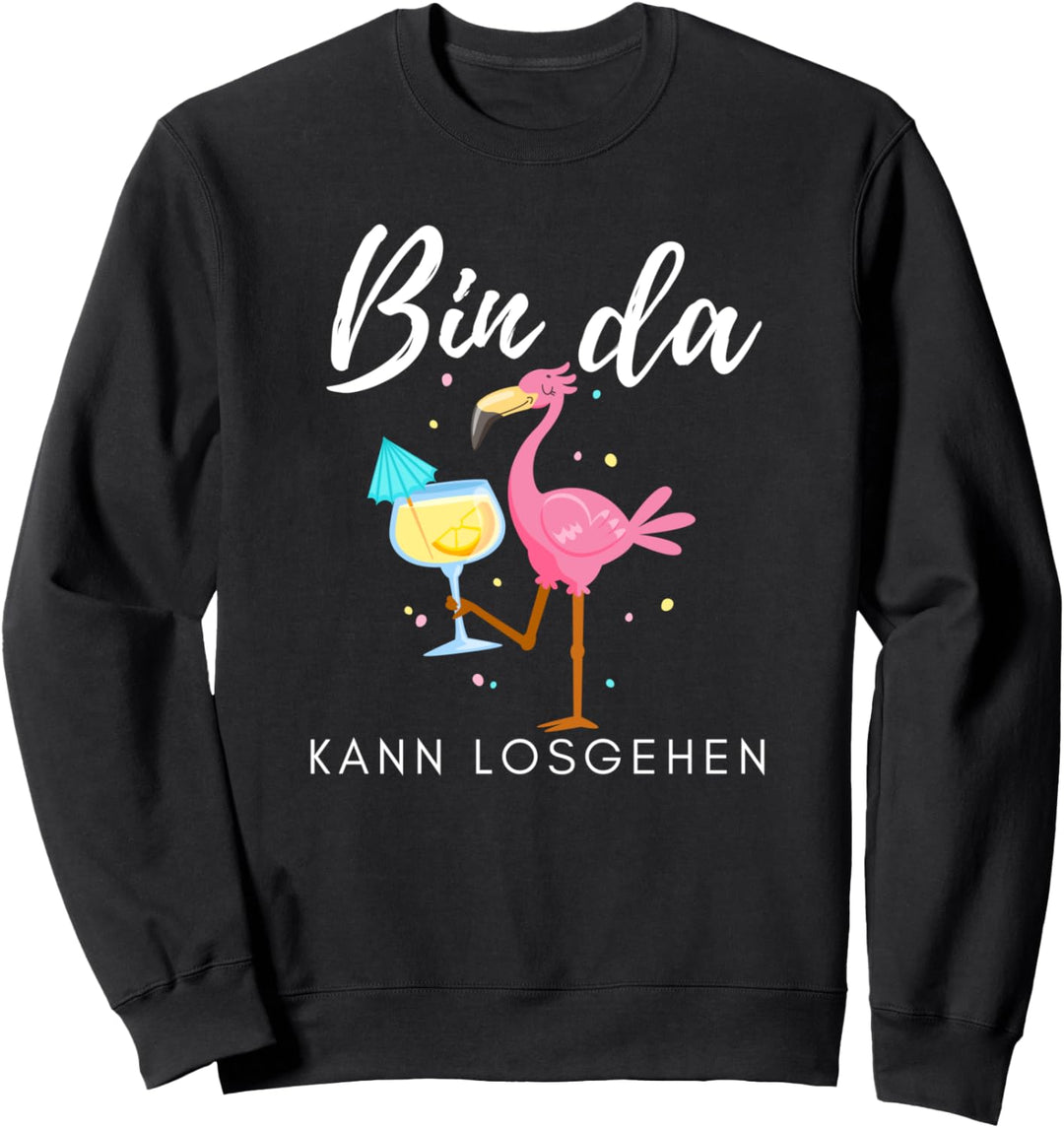 Bin da kann losgehen Flamingo mit Sekt Sweatshirt