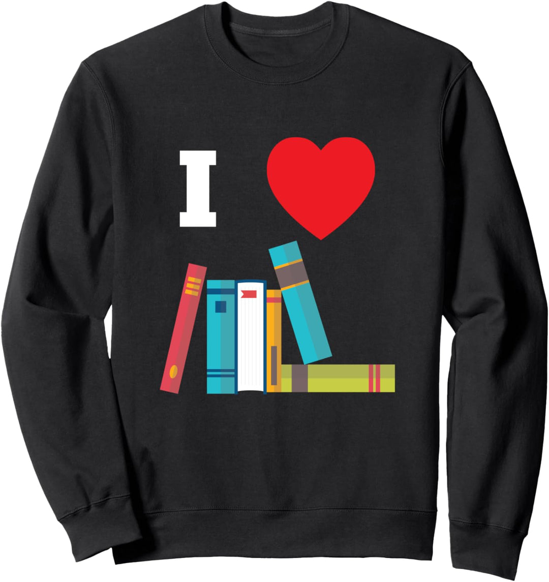 Ich liebe Bücher Lustiges Geschenk Fun Sweatshirt