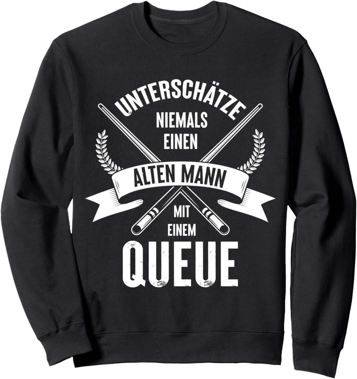 Billard | Alter Mann | lustiges Snooker Pool Billard Spruch Sweatshirt