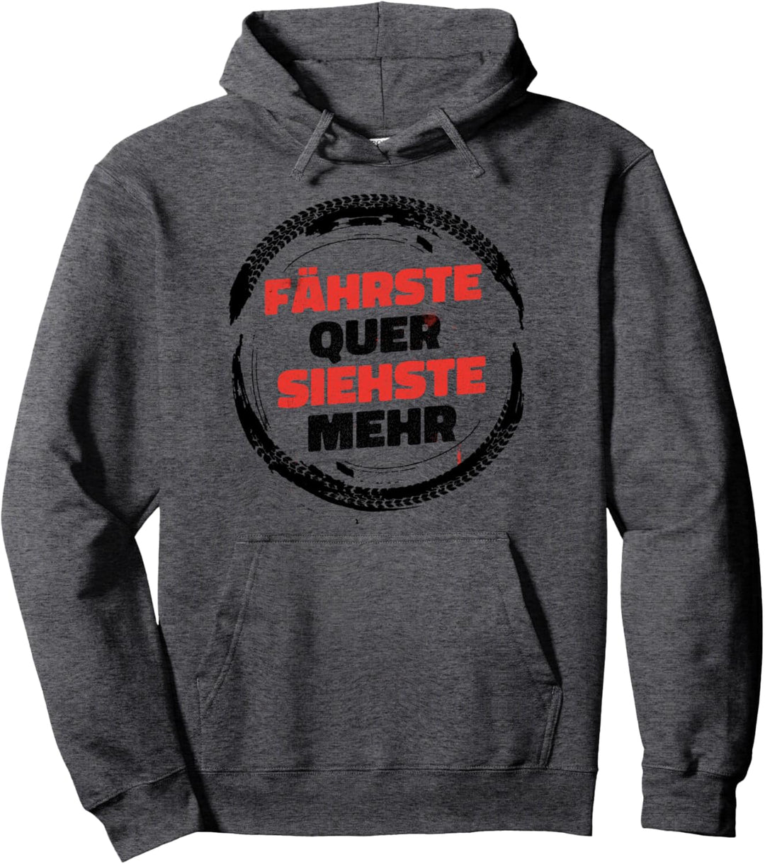 Fährst du Quer siehst du mehr! - Tuning Drifting JDM Auto Pullover Hoodie