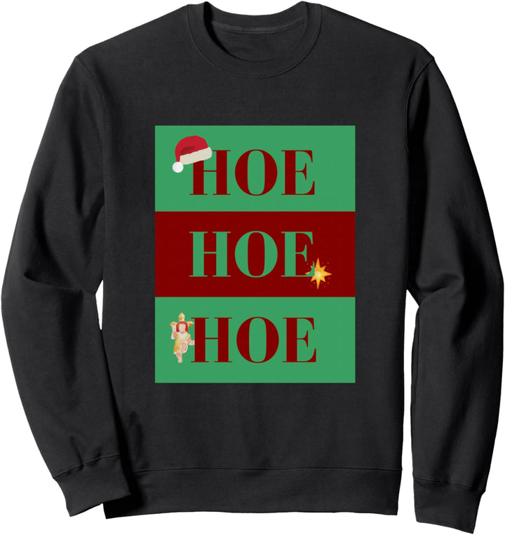 Hoe hoe hoe Dirty Ugly Christmas Sweater Geschenk Sweatshirt