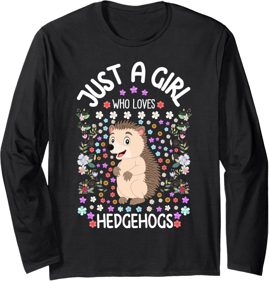 Just a Girl Who Loves Hedgehogs Cute Floral Gift Langarmshirt