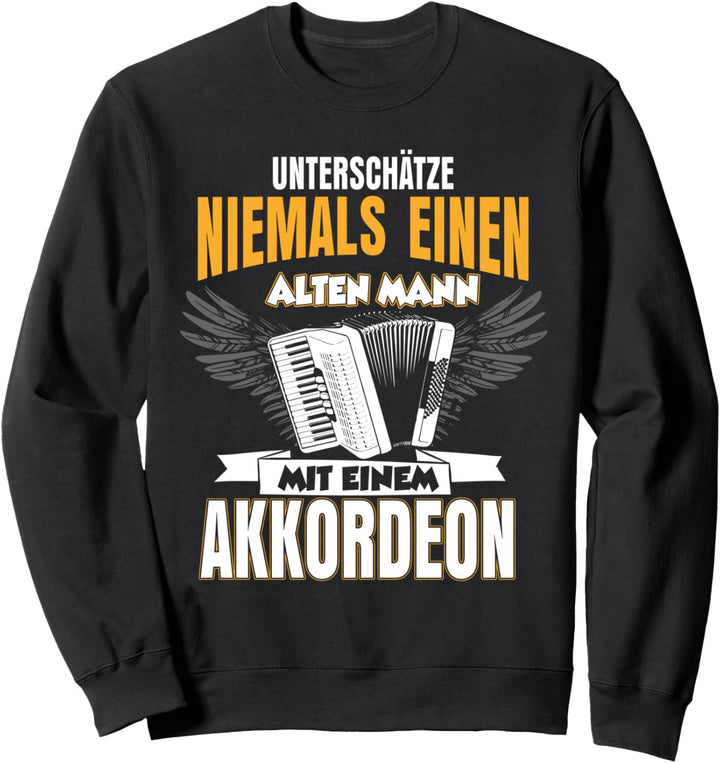 Akkordeon Alter Mann Musiker Musik Fisarmonika Konzert Sweatshirt