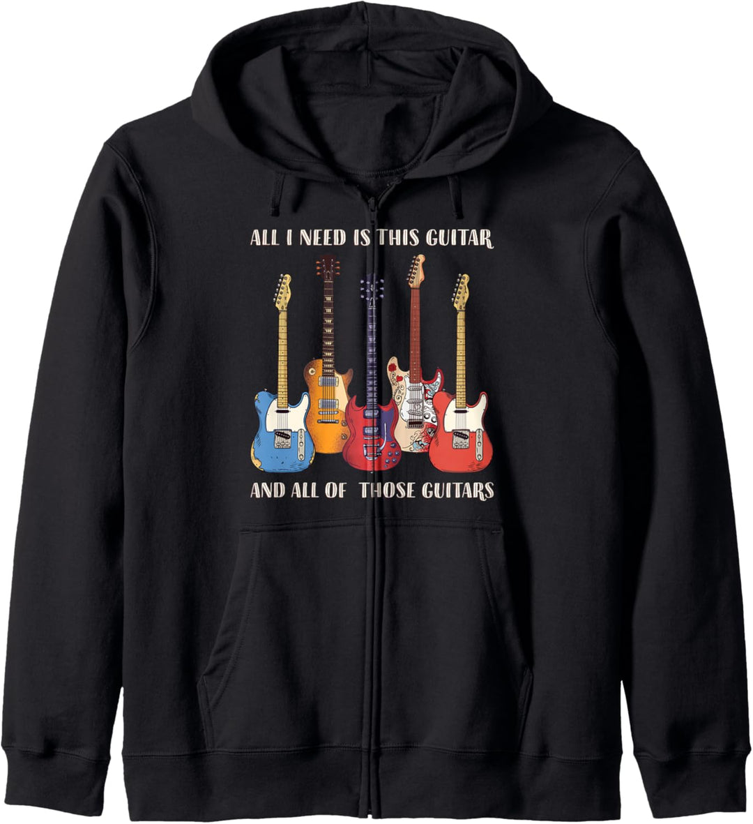 Alles, was ich brauche, ist diese Gitarre Kapuzenjacke