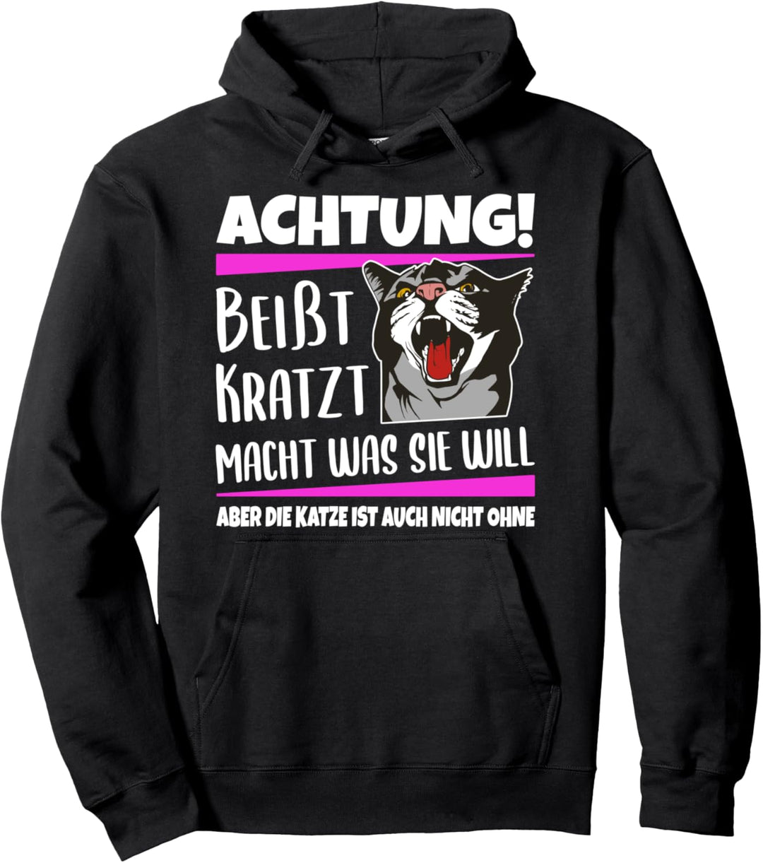 Achtung! Katze Beisst Kratzt Macht Was Sie Will Katzen Spruch Pullover Hoodie