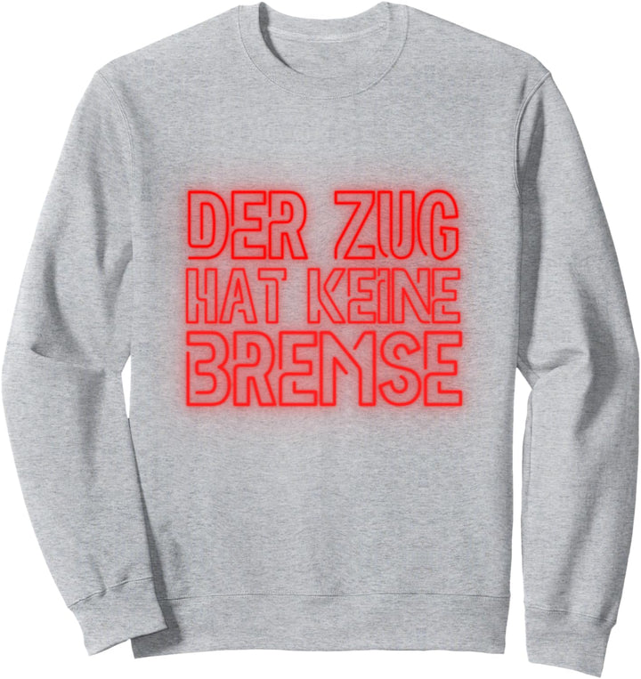 Der Zug hat keine Bremse Malle Party Sommerdesign Free Layla Sweatshirt