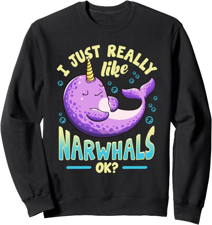 Lustige ich einfach wirklich wie Narwale Kostüm Geschenk Sweatshirt