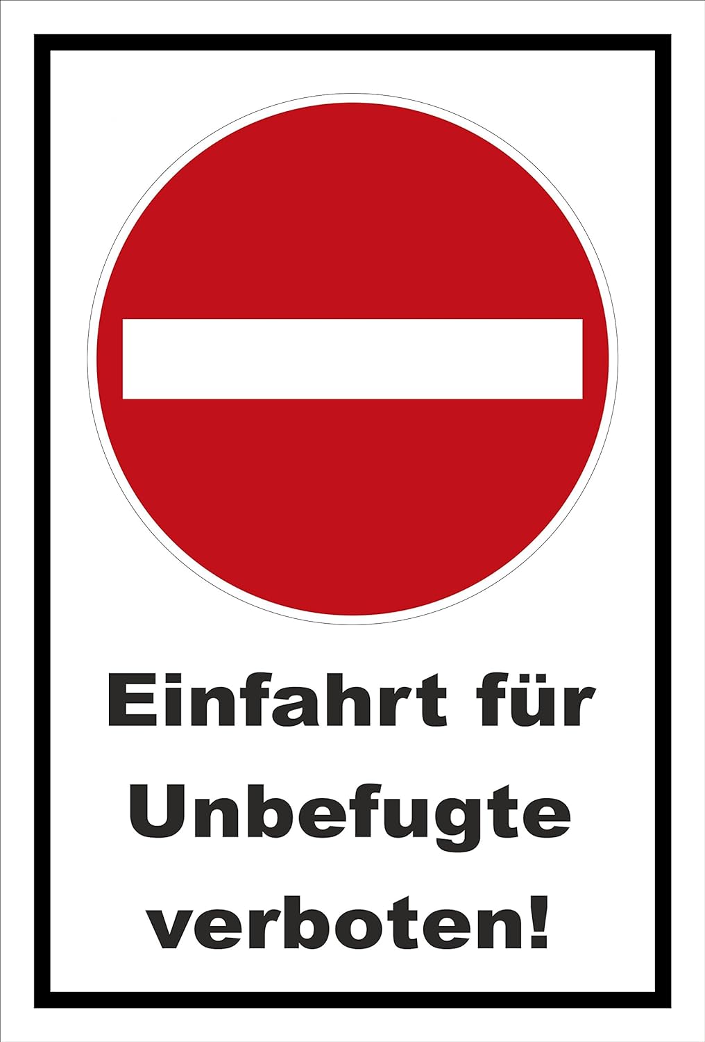 Melis-Folienwerkstatt Schild - Verbot der Einfahrt - Einfahrt für Unbefugte verboten – 60x40cm | sta