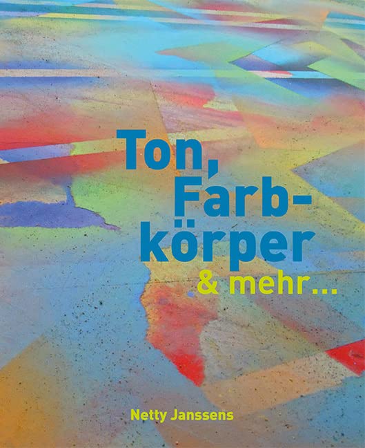 Ton, Farbkörper & mehr, Gebundenes Buch