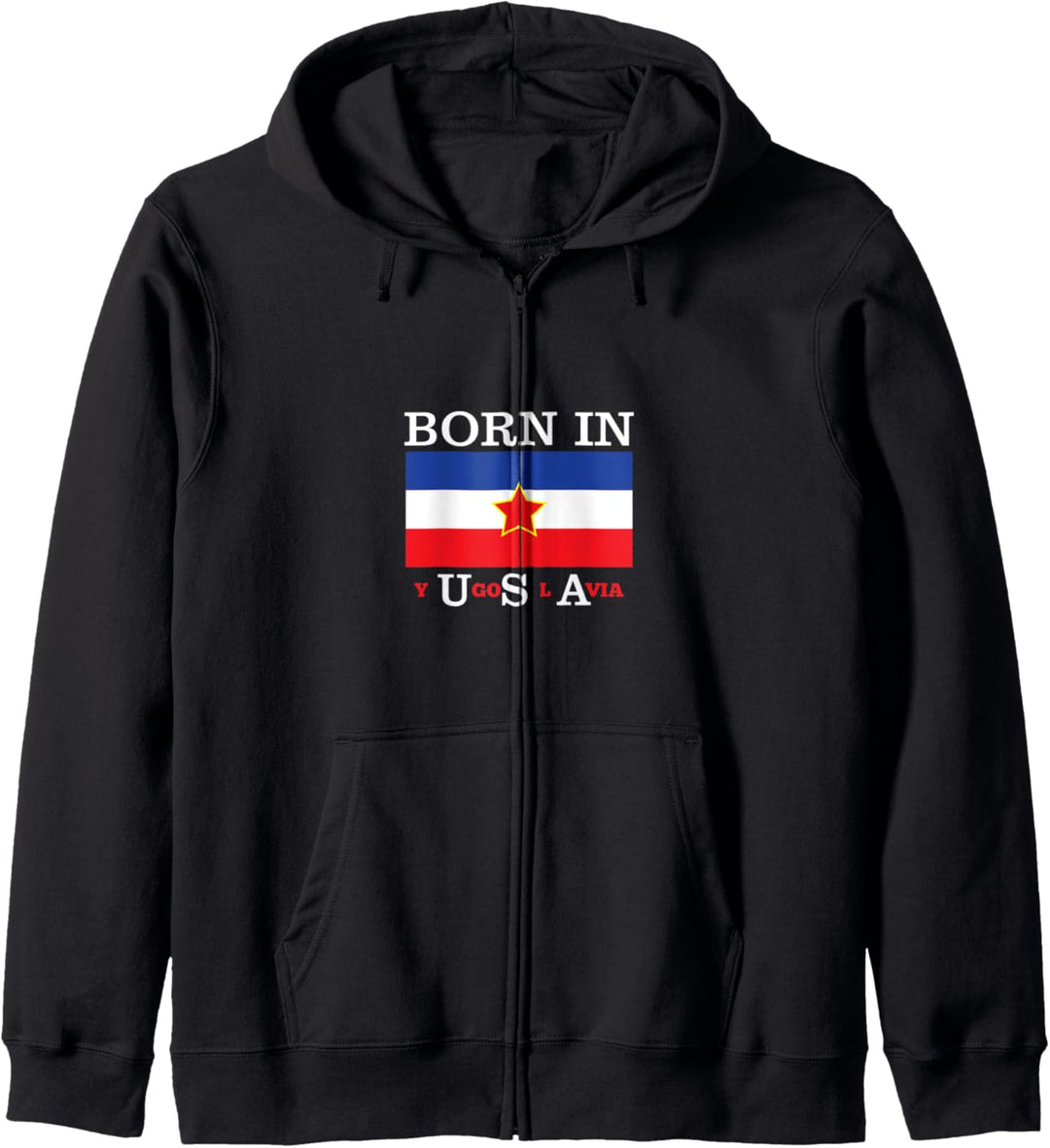 Born in Yugoslavia – Lustiges Jugoslawisches Balkan-Geschenk Kapuzenjacke