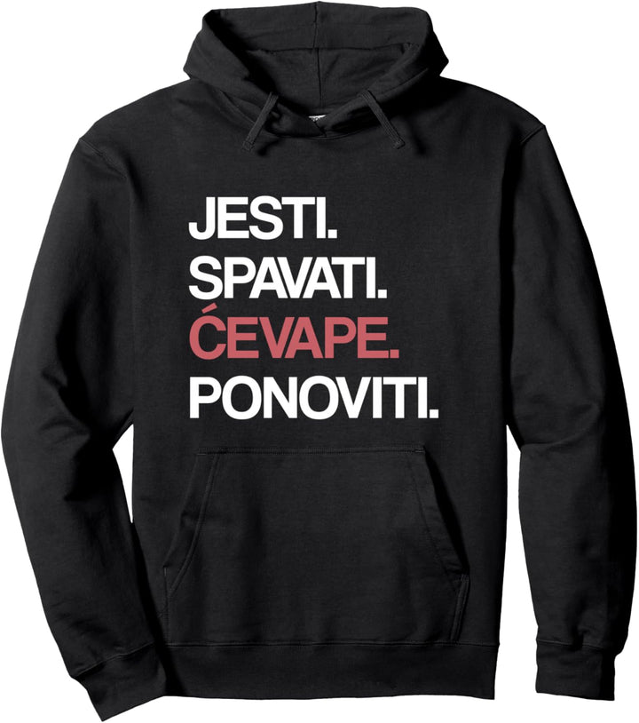Eat Sleep Cevape Repeat in Kroatisch Pullover Hoodie