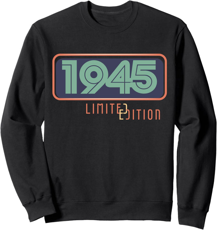 79. Geburtstag Mann Frau 79 Jahre 1945 Deko Lustig Geschenk Sweatshirt