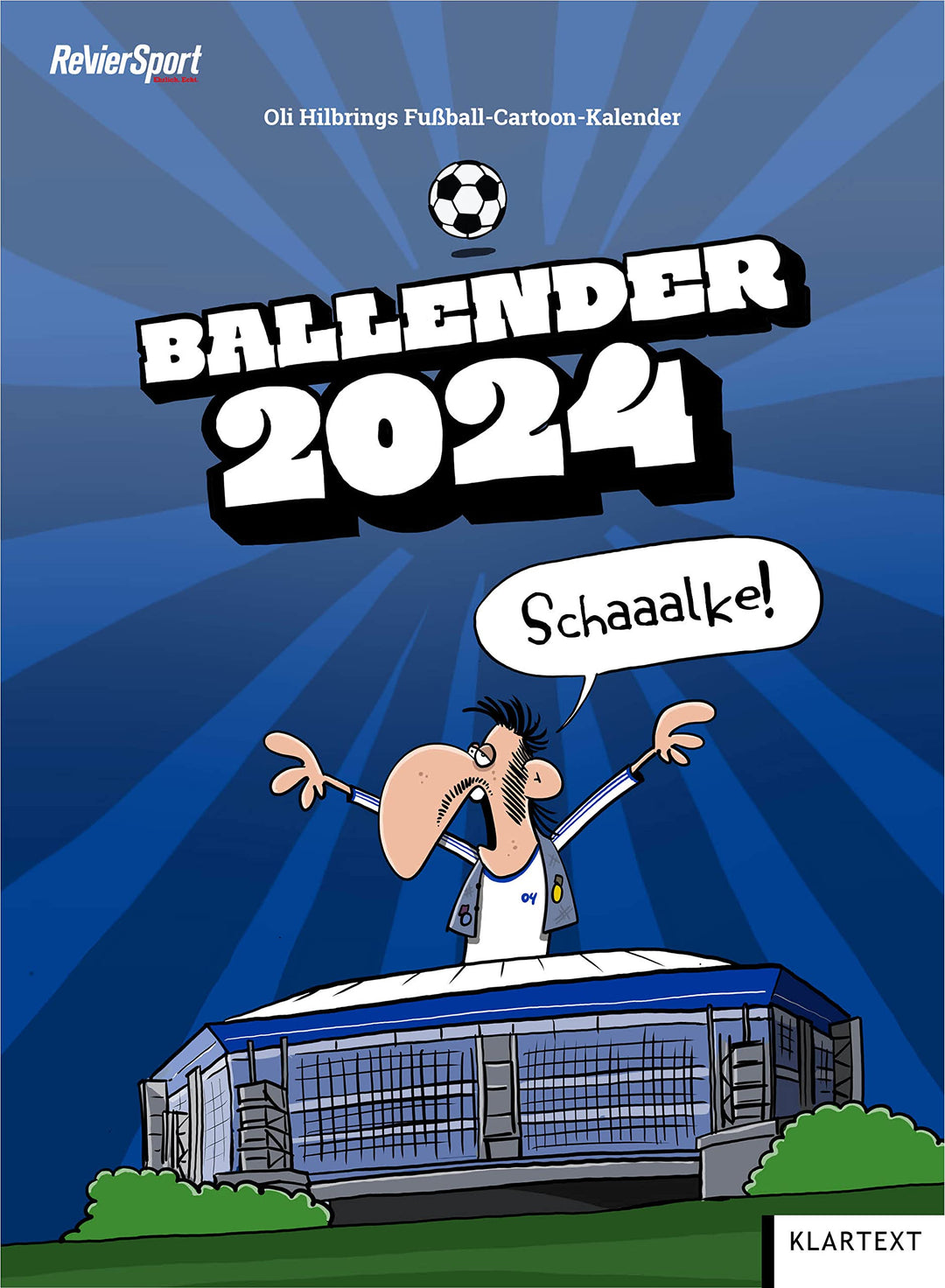 Ballender Schalke 04 2024: Der Fussball-Cartoon-Kalender, Kalender