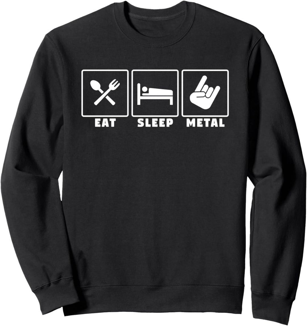 Eat sleep metal metalhead heavy metal music Sweatshirt