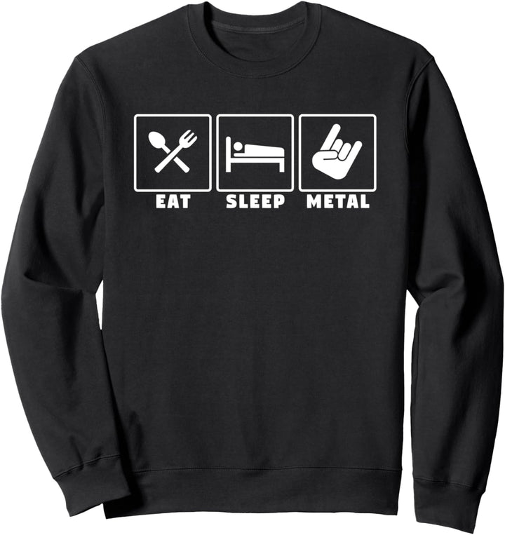Eat sleep metal metalhead heavy metal music Sweatshirt