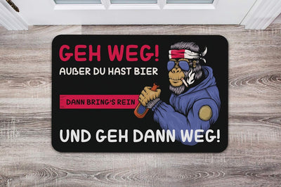 Fussmatte mit Spruch GEH Weg ausser du hast Bier dann Brings rein und GEH dann Weg! - Türmatte wasch