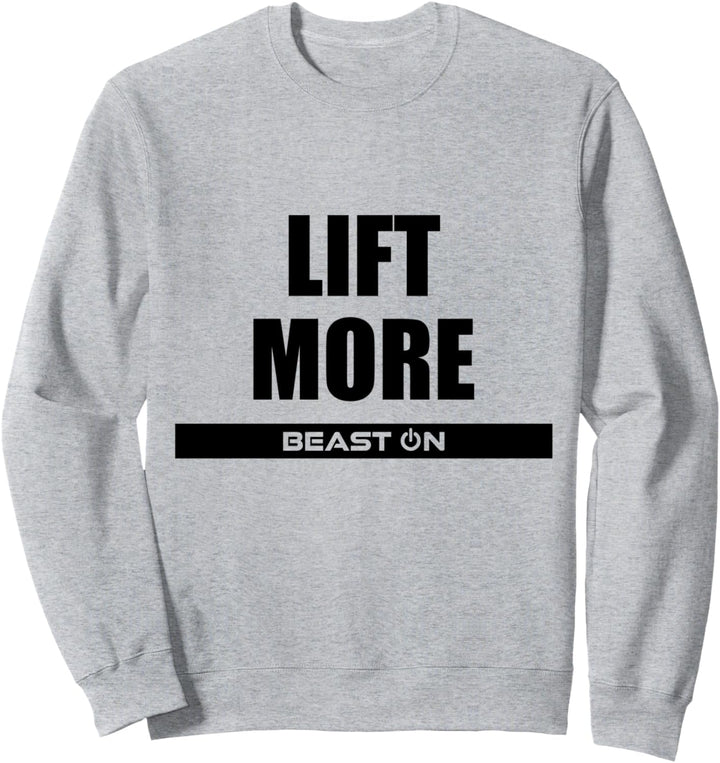 Lift More Fitness Body Workout Gym Bodybuilding Motivation Sweatshirt