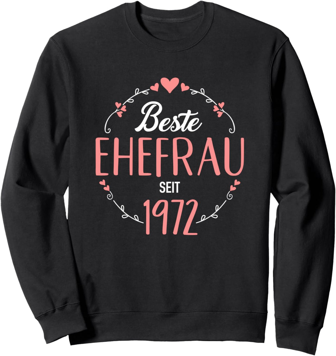 Beste Ehefrau seit 1972 51. Hochzeitstag Sweatshirt