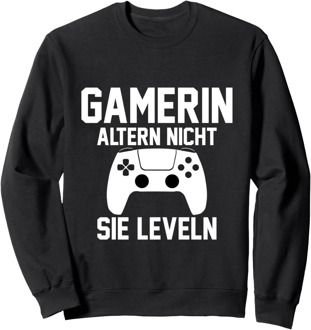 Gamerin altern nicht sie leveln Video Game Spieler Zockerin Sweatshirt