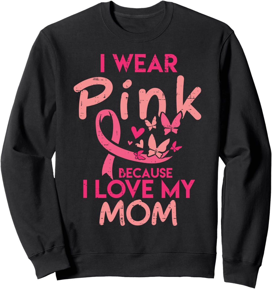 I Wear Pink I Love My Mom Kids Brustkrebs-Bewusstsein für Sweatshirt