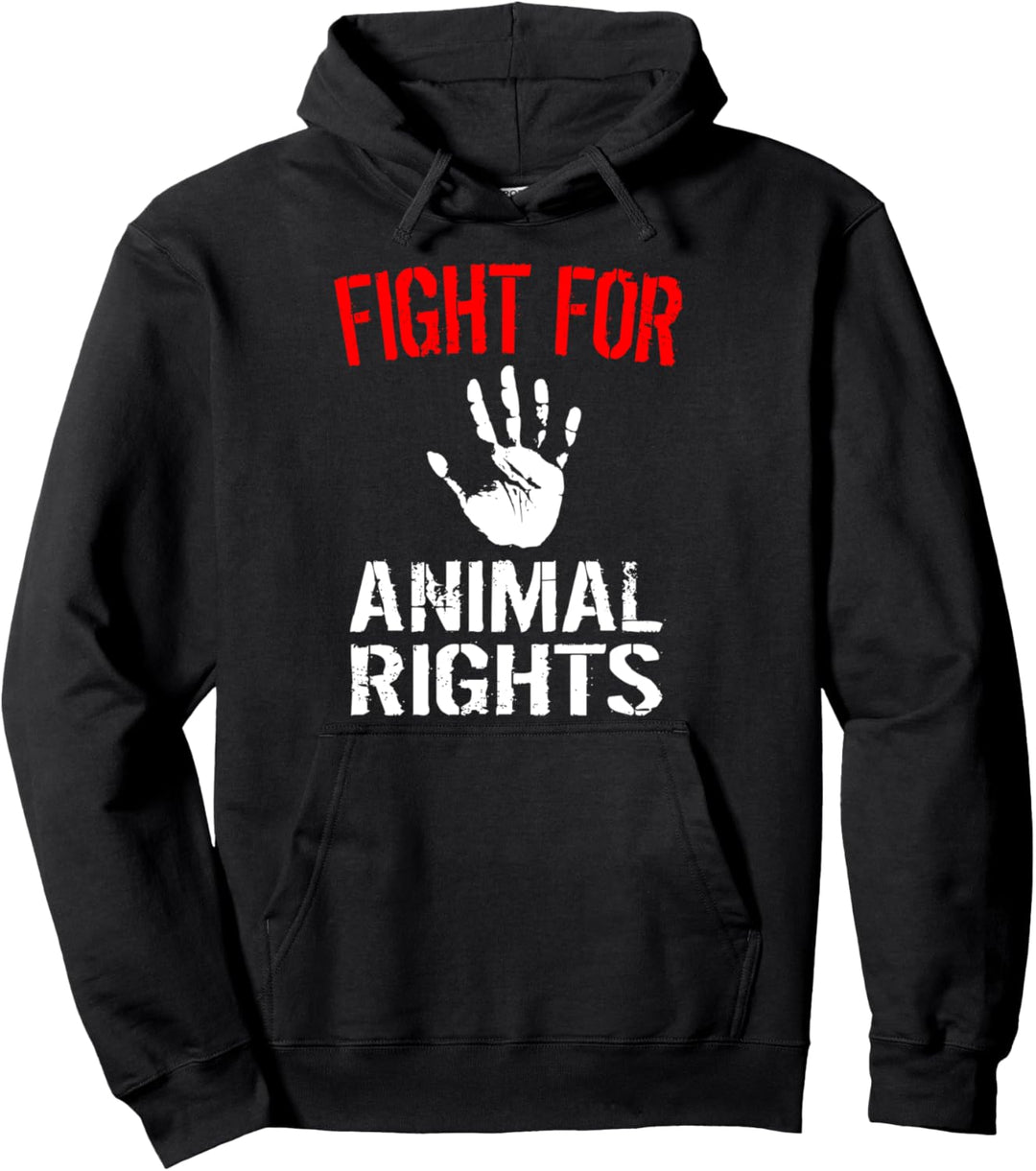 Fight for animal rights Tierschutz Tierschützer Umwelt Klima Pullover Hoodie