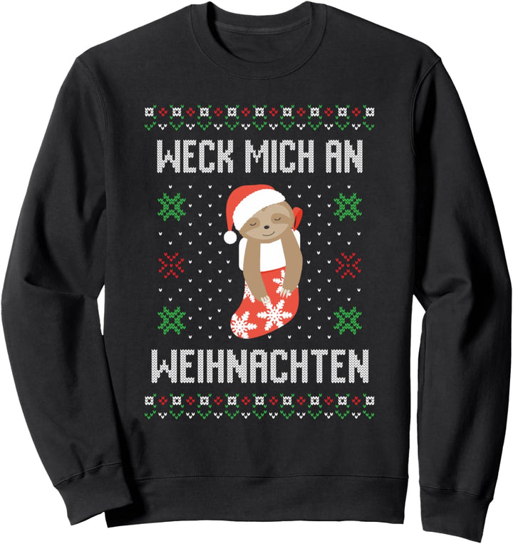 Ugly Christmas Weck mich Weihnachten Faultier Sloth Sweatshirt