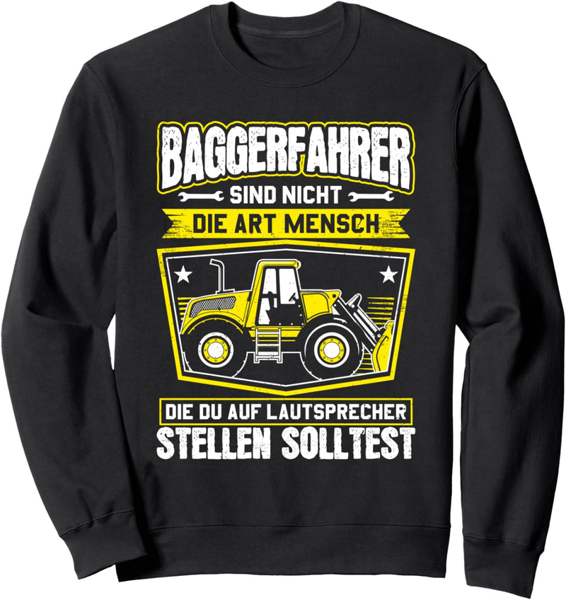 Baggerführer Lautsprecher Bagger Baggerfahrer Sweatshirt