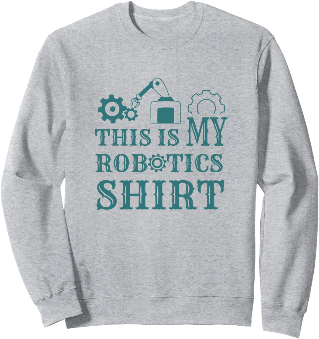 Robotik-Ingenieur Roboter-Elektronik-Mechaniker Ingenieur Sweatshirt