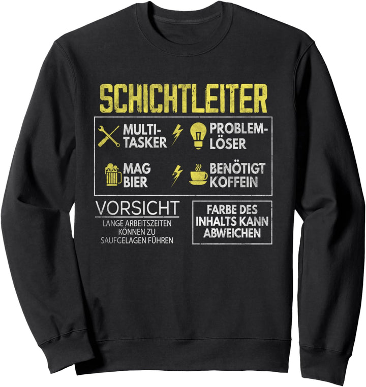 Schichtleiter Job Schichtarbeit Arbeitstag Dienst Nacht Sweatshirt