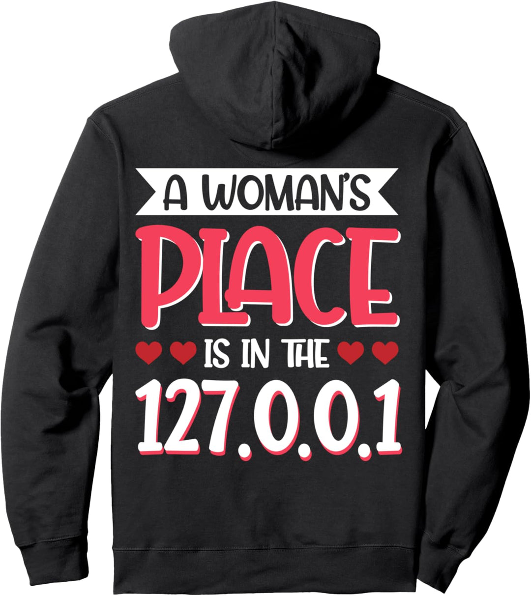 Der Platz einer Frau ist in der 127.0.0.1 Codierung Pullover Hoodie