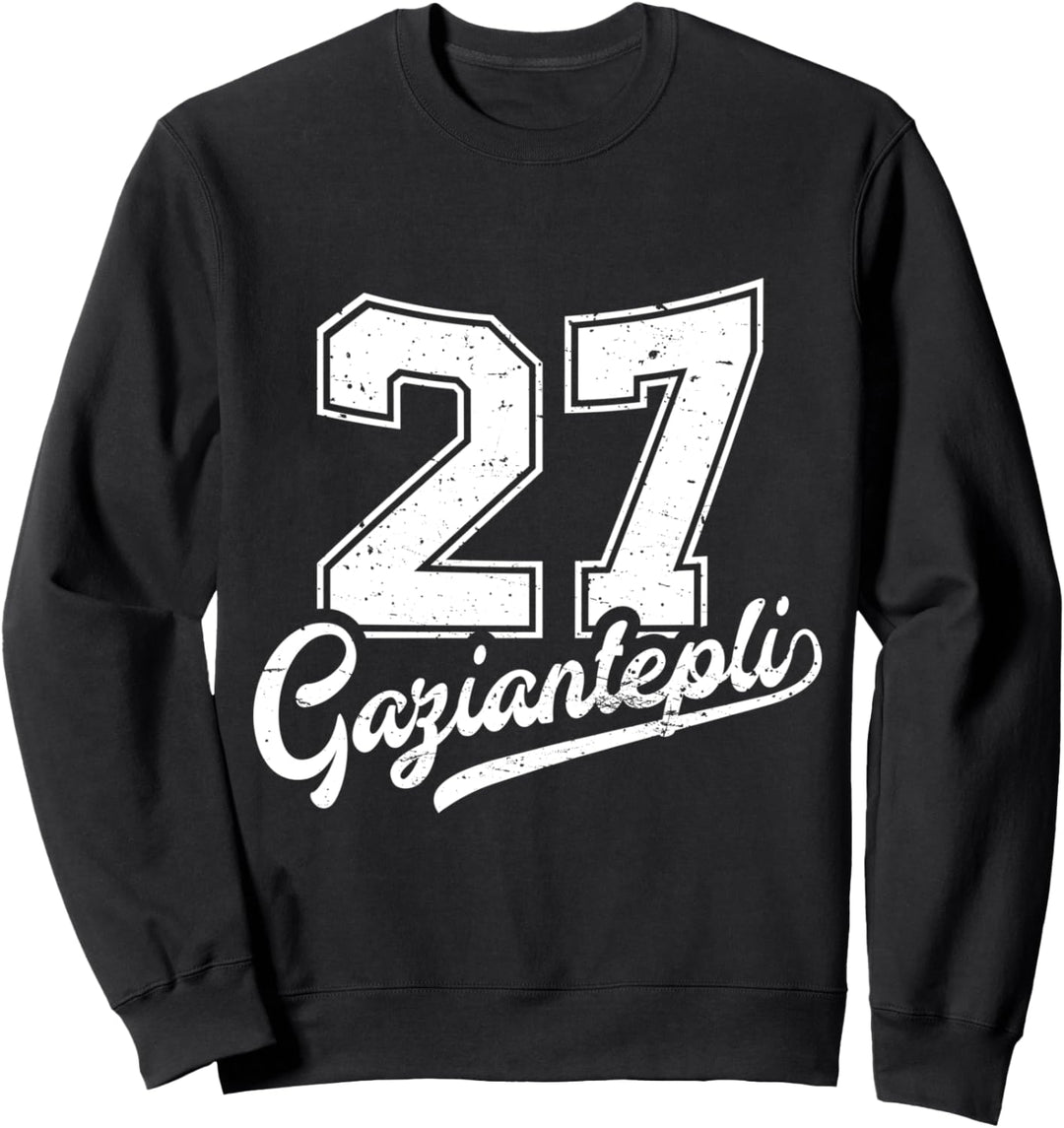 Gaziantepli 27 Memleket Türkiye Heimat Stadt Türkei Antep Sweatshirt