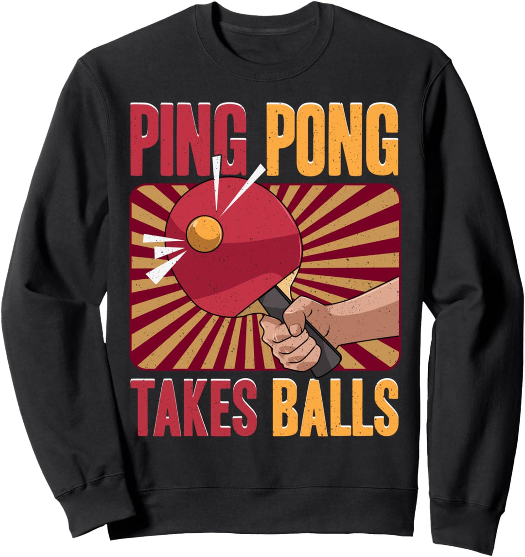 Tischtennis nimmt Bälle! Lustiges Sportgeschenk Sweatshirt