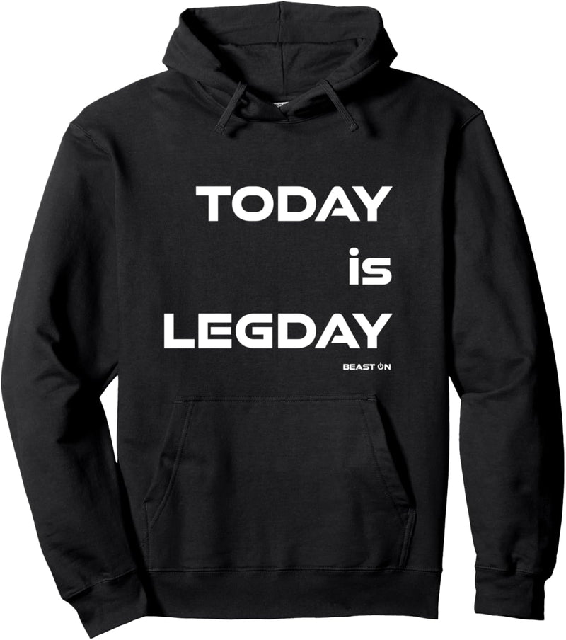 Today is Legday | Beast ON | GYM Motivation Fitness Sprüche Pullover Hoodie