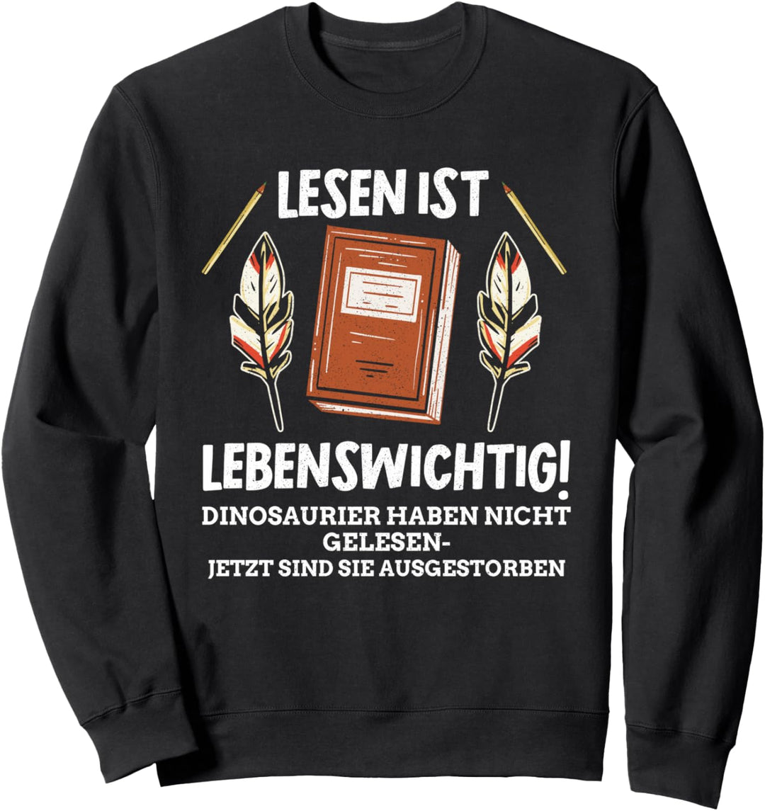 Bücher lesen ist lebenswichtig Bibliothek Buch Bücher Sweatshirt