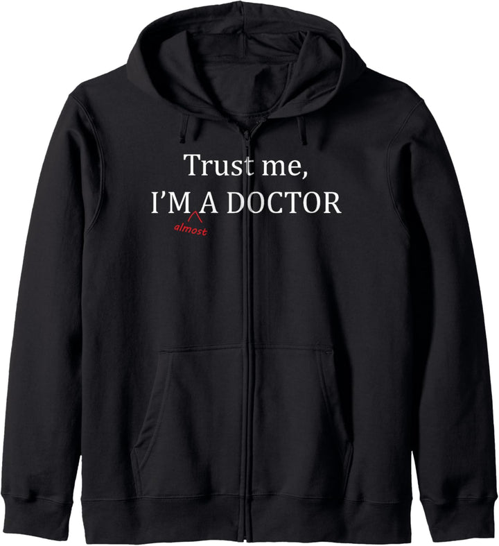 Trust me I'm almost A DOCTOR - Funny PRE MED Student Gift | Kapuzenjacke