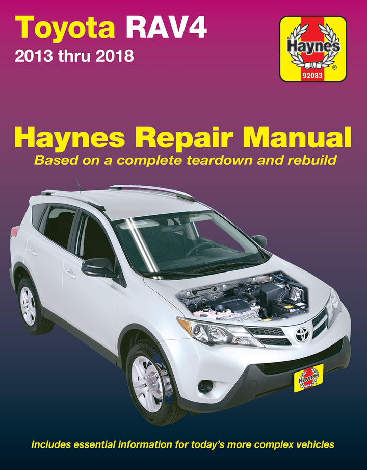 Toyota Rav4 2013 Thru 2018 Haynes Repair Manual: Based on a Complete Teardown and Rebuild * Includes
