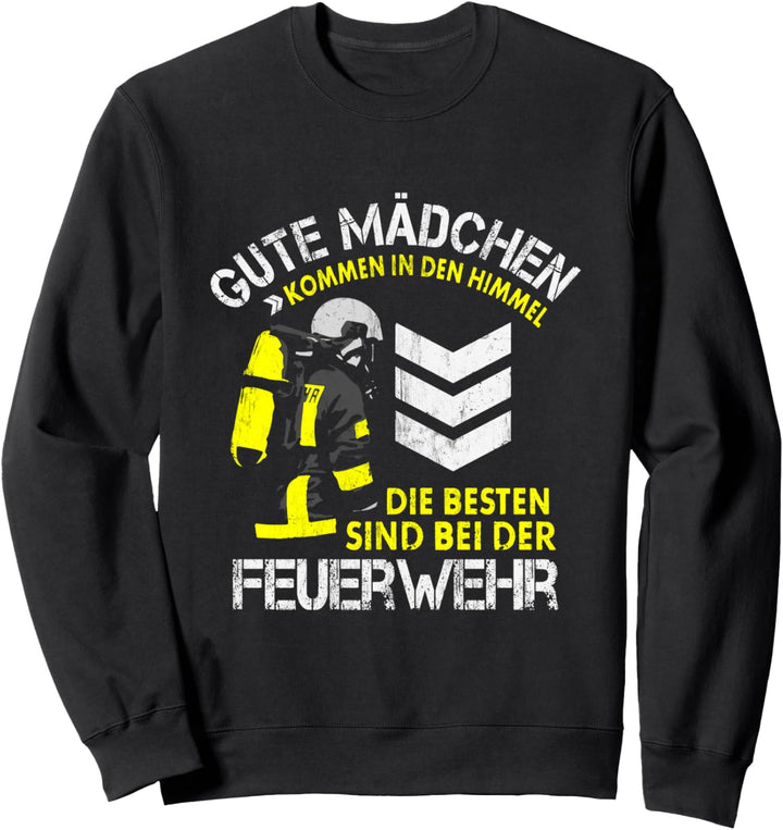 Die Besten Mädchen Feuerwehr Spruch Motiv Feuerwehrfrau Sweatshirt