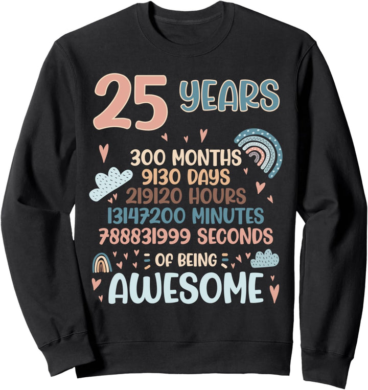 25 Years Old 25th Birthday 300 Month Sweatshirt